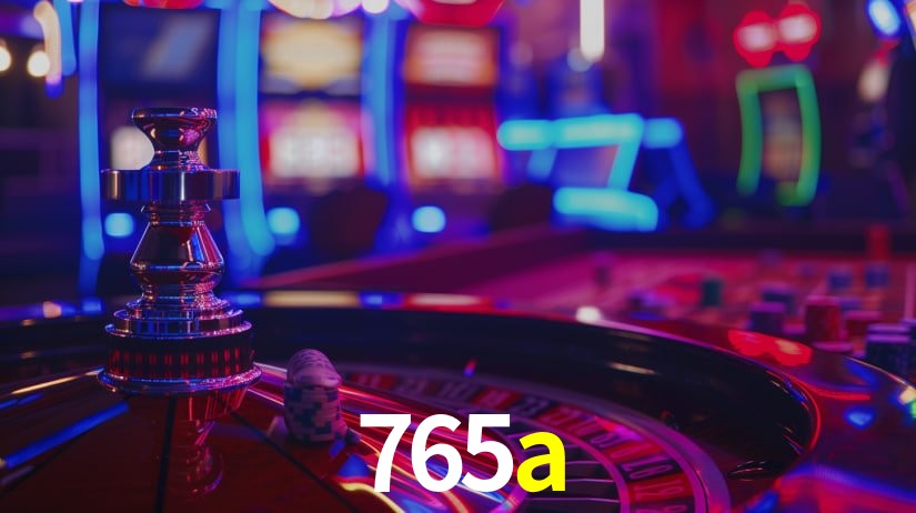 Sinta a adrenalina dos jogos de cassino com 765a
